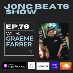 JonC Beats Show #78 - Graeme Farrer. Ft. Gorgon City, John Summit, Depeche Mode