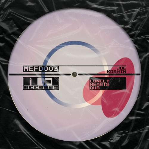 MEFD003 Joe Koshin - Lonely Hearts Dub
