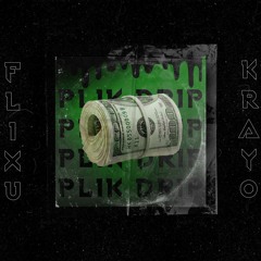 FLIXU FT. KRAYO - PLIK DRIP