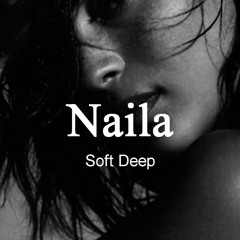 Soft Deep - Naila