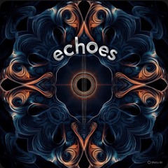 Echoes (Part 1)