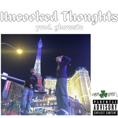 uncooked thoughts (Prod. ghowste)