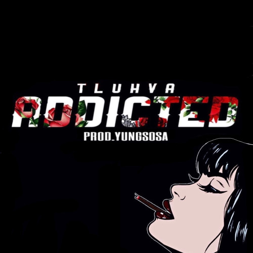 Stream addicted original prod yungsosa by t l u h v a listen