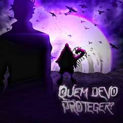 Quem Devo Proteger?