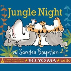 Jungle Night narrated by Keith Boynton, animal snores by Yo-Yo Ma