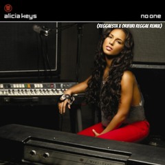 Alicia Keys - No One (Reggaesta X OriFuri Reggae Remix) Filtered