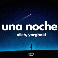 una noche - Alleh, Yorghaki | Alvaro Noir EXTENDED Remix | FREE DOWNLOAD