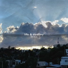 Life & Destiny ⛅