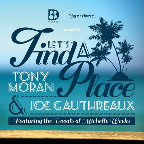 Let's Find a Place (Radio Mix) [feat. Michelle Weeks]