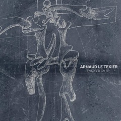 Arnaud Le Texier - Reversed CV EP - Children Of Tomorrow