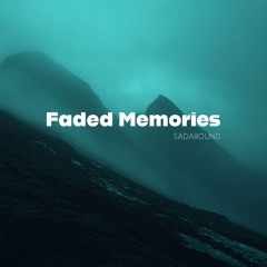 Faded Memories
