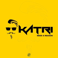 KATRI - Need A Reaso 2 March 2023  Spin Twist Records