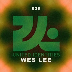 Wes Lee - United Identities Podcast 036