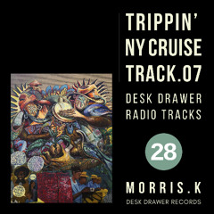 【DESK DRAWER RADIO TRACKS：No.028】TRIPPIN' NY CRUISE TRACK.07