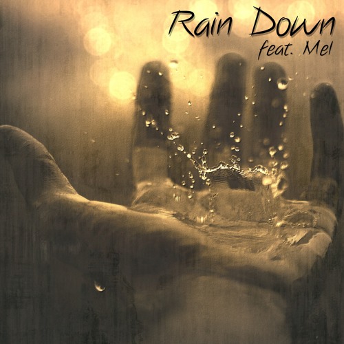 Rain Down (feat. Mel)