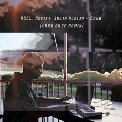 RSCL, Repiet, Julia Kleijn - Echo [COMA DOSE REMIX]