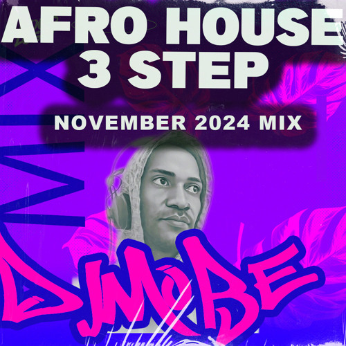 Afro House 3 Step Mix 17 November - DjMobe