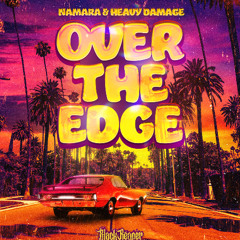 Namara x Heavy Damage - Over The Edge