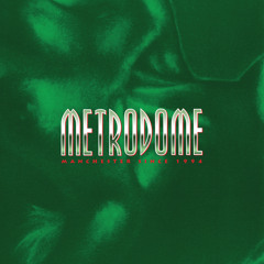 Metrodome - Every Time