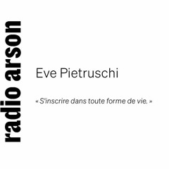 Radio Arson - Eve Pietruschi, artiste