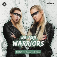 MANDY ft. Jelle Van Dael - We Are Warriors