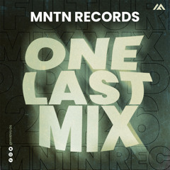 ONE LAST MIX | MNTN Records