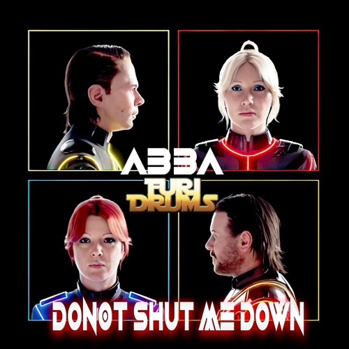 ABBA - Don't Shut Me Down (DJ FUri DRUMS eXtended Club Remix).mp3