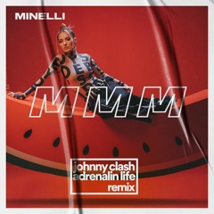 Minelli — MMM (Johnny Clash x Adrenalin Life Remix Radio Edition)