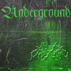 UNDERGROUND [PROD. $TRANDED]