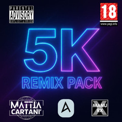 5K REMIX PACK (Ft. ATCG & ManuRX)