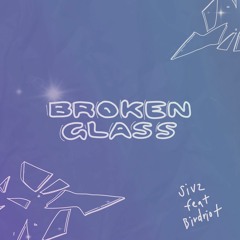 Sivz | Broken Glass (Feat. Birdriot)