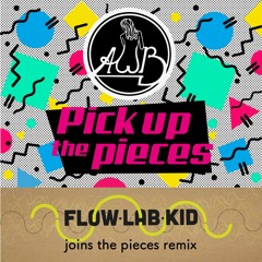 Average White Band - Pick Up The Pieces (Flow Lab Kid joins the pieces remix) - FREE D/L