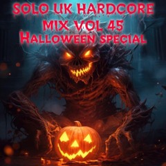 Solo UK Hardcore Mix Vol 45 Halloween Special