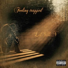 Feeling Trapped - Lil VilliN (Prod. By BYRD)