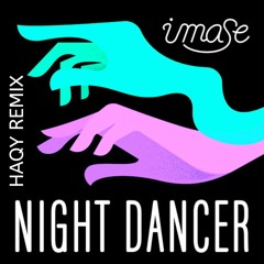 imase - Night Dancer (HAQY Remix)