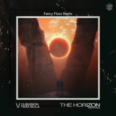DubVision Ft. Nu-La - The Horizon (Fancy Floss Remix) [Radio Edit]