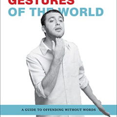 Get EBOOK 💑 Rude Hand Gestures of the World: A Guide To Offending Without Words by