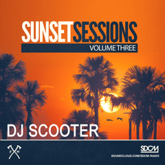 FIREHOUSE Sunset Sessions Volume Three - DJ Scooter [SDCM.com]
