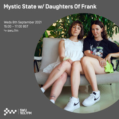 Mystic State w/ Daughters Of Frank 08TH SEP 2021