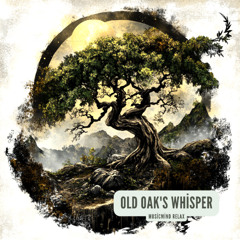 Old Oak's Whisper