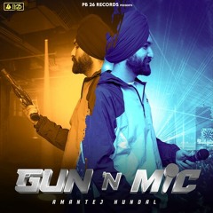 Gun n Mic | Amantej Hundal