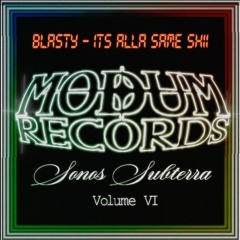 BLASTY - ITS ALLA SAME SHII