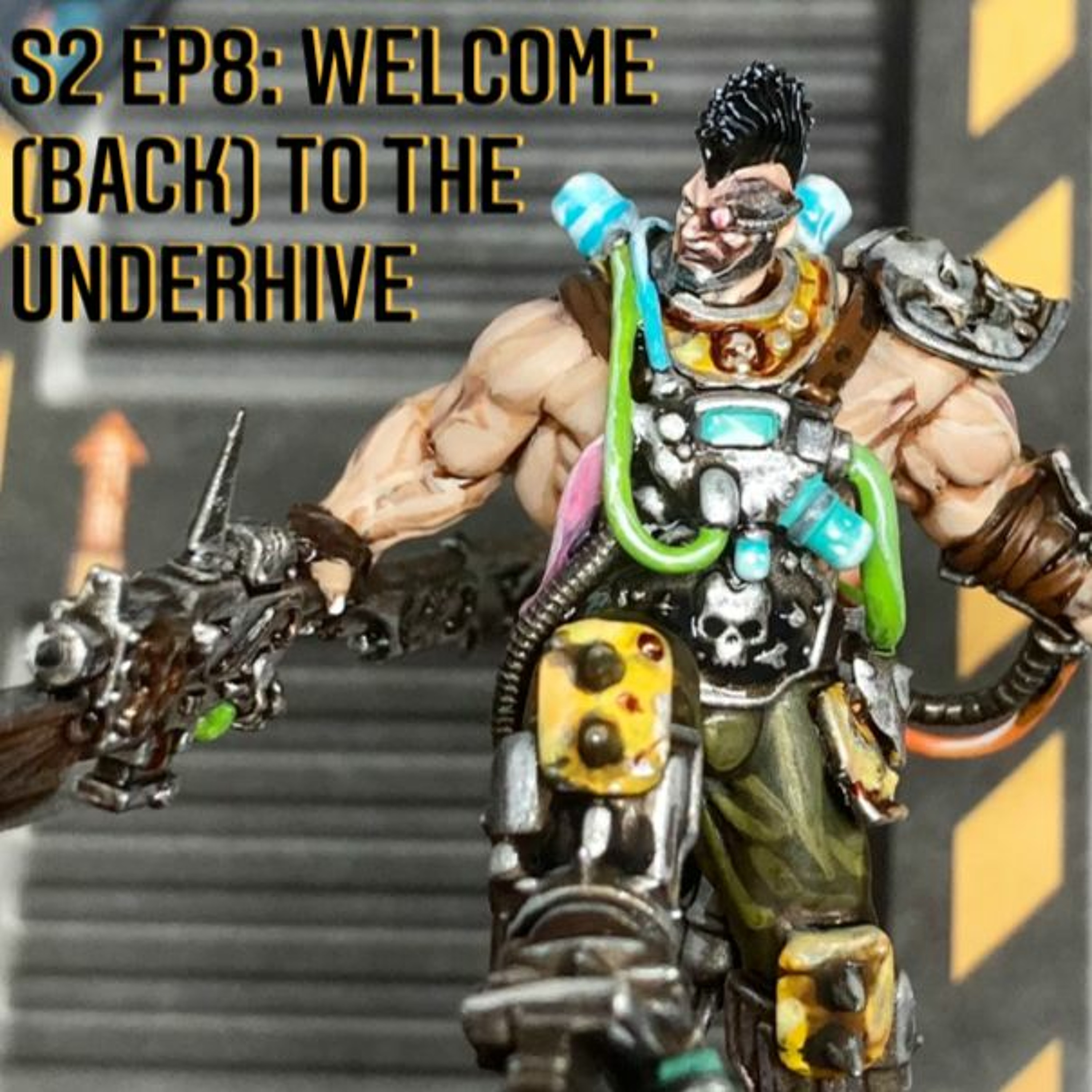 S2 Ep8: Welcome (back) to the Underhive
