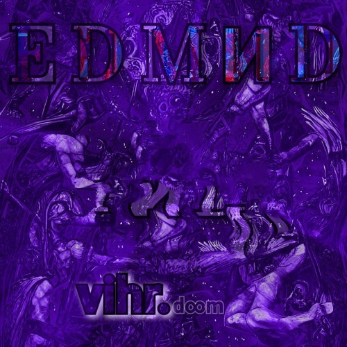 EDMND - Vihrduum (Waltz - Classical - Experimental - Big Room - Trap - Hybrid EDM Music)