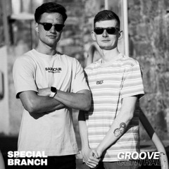 Groove Central // Guest Mix // Special Branch