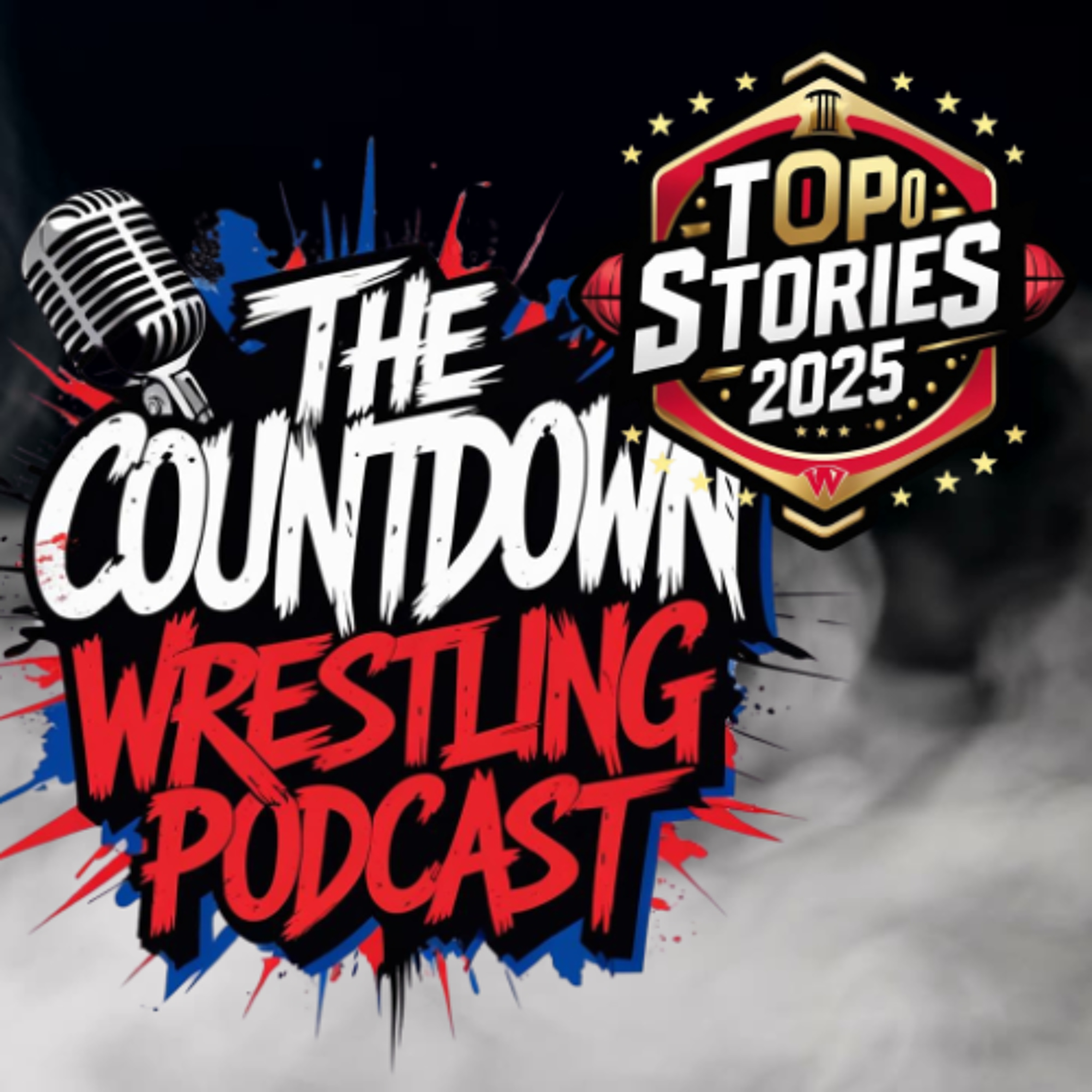 The Countdown Wrestling Podcast EP: 87 "Top 10 Stories of 2025", Episode 1020 episode artwork