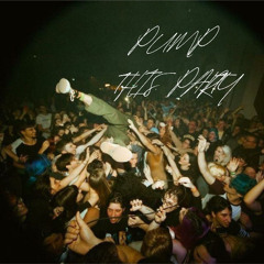 PUMP THIS PARTY - Original Version (FREE DOWNLOAD)