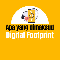 Apa itu Digital Footprint