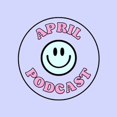 April podcast #1 '22