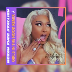 Megan Thee Stallion - Girls In The Hood (AKASHAH Remix) 😤🔥